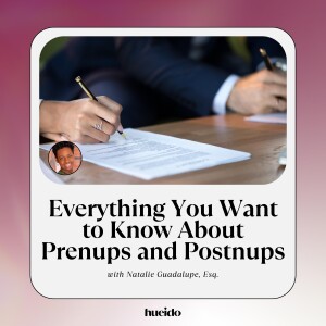 127. Everything You Want to Know About Prenups and Postnups with Natalie Guadalupe, Esq.