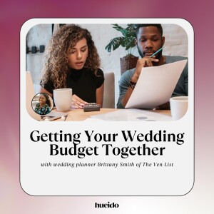 118. Getting Your Wedding Budget Together with Brittany Smith