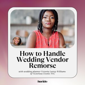 92. How to Handle Wedding Vendor Remorse with Victoria Lartey-Williams