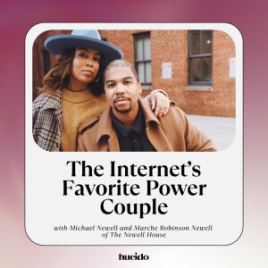 134. The Internet’s Favorite Power Couple with Michael Newell and Marche Robinson