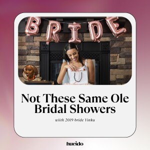 98. Not These Same Ole Bridal Showers with Yinka