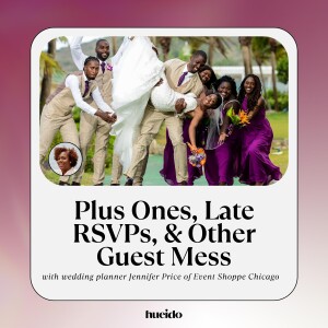 59. Plus Ones, Late RSVPs, & Other Guest Mess with Jennifer Price
