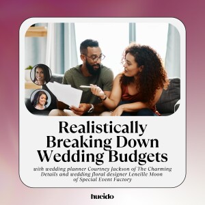 OG 30. Realistically Breaking Down Wedding Budgets with Courtney Jackson and Leneille Moon