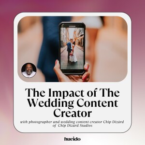 139. The Impact of  The Wedding Content Creator with Chip Dizárd