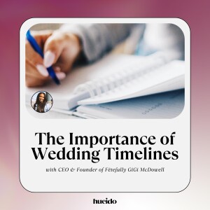 112. The Importance of Wedding Timelines with GiGi McDowell