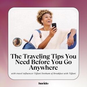 122. The Traveling Tips You Need Before You Go Anywhere with Tiffani Denham