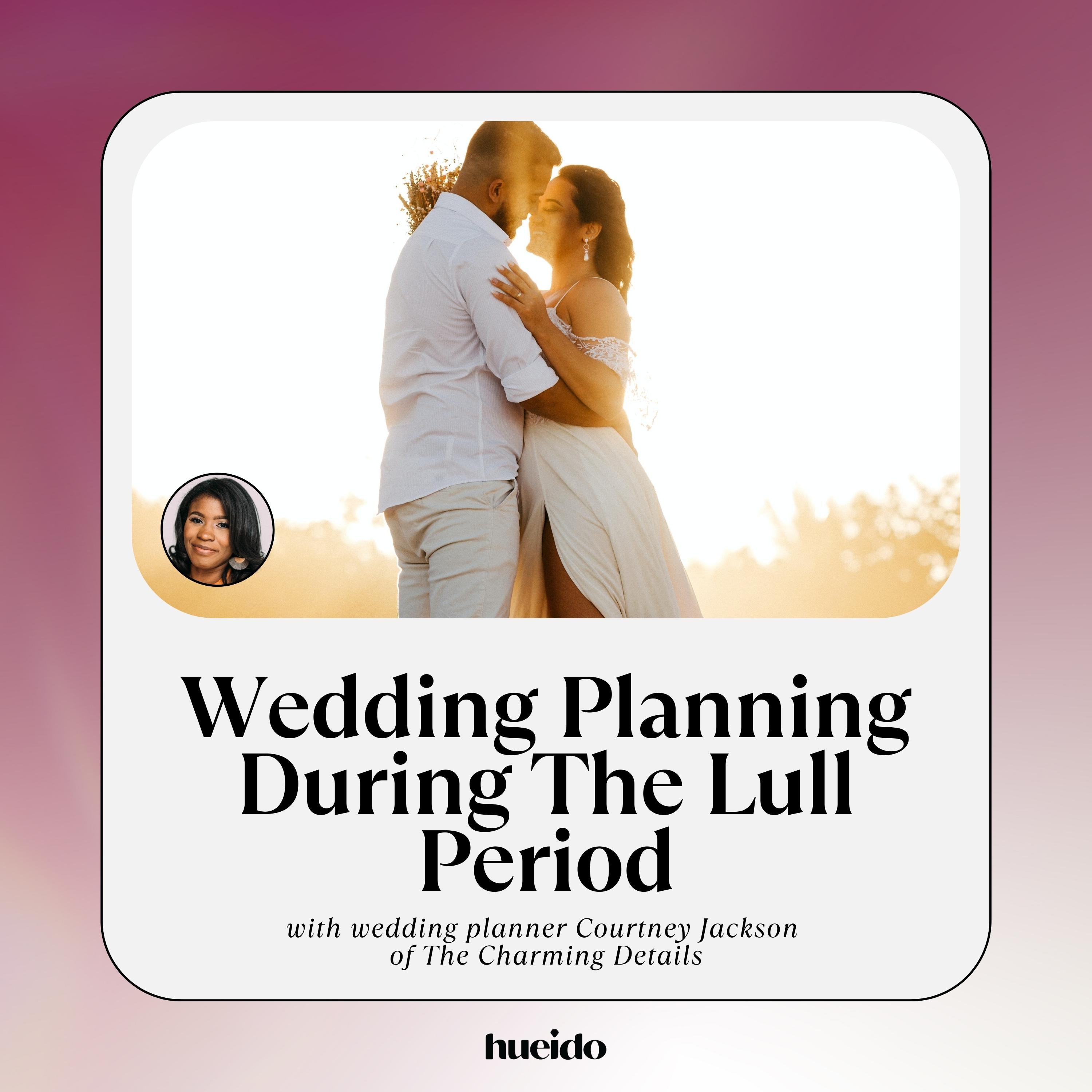 Hue I Do Podcast: From Fiancee to Forever
