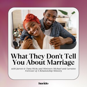 87. What They Don’t Tell You About Marriage with Ministers Michael and Larraine Forrester and Jarrett and Tana Hicks