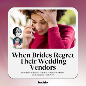 OG 124. When Brides Regret Their Wedding Vendors with Natalie Atkinson-Brown and Natalia Hampton