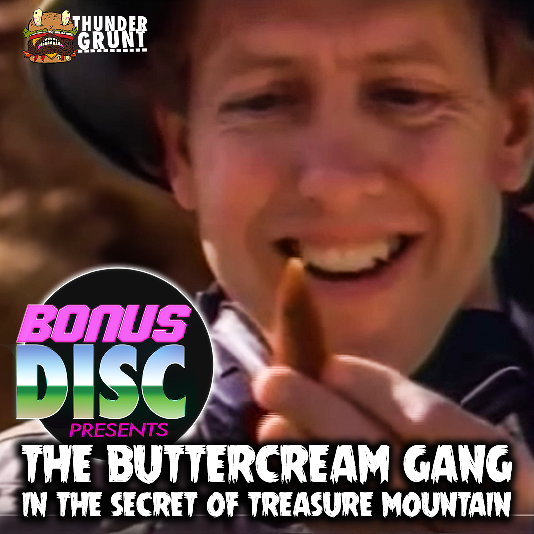 BONUS DISC 105 | THE BUTTERCREAM GANG IN SECRET OF TREASURE MOUNTAIN