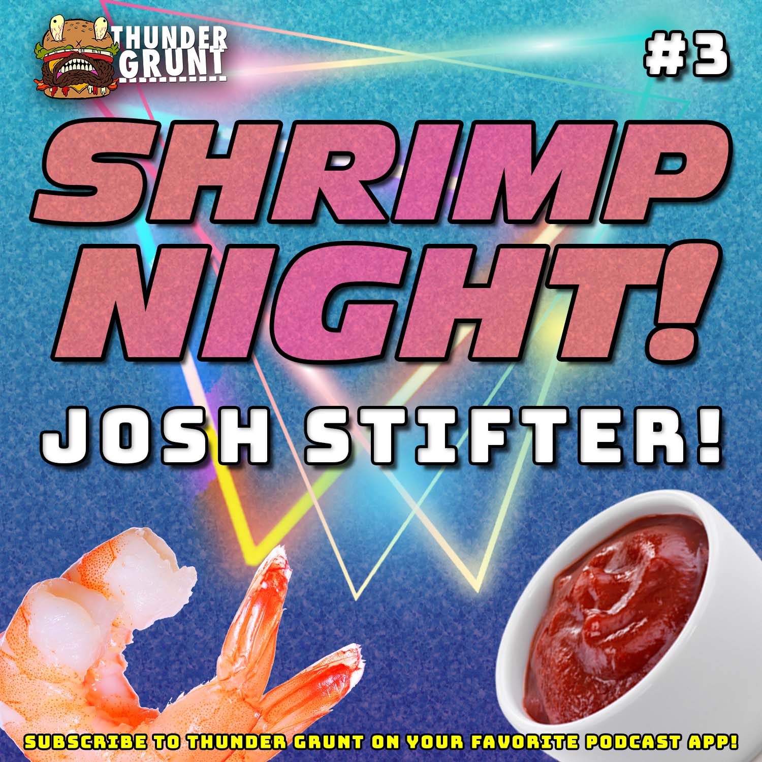 SHRIMP NIGHT! 003 | JOSH STIFTER!
