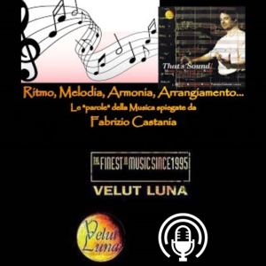 Le ”PAROLE DELLA MUSICA”: Ritmo, Melodia, Armonia, Arrangiamento... spiegate da Fabrizio Castania