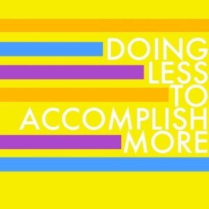 The First - Accomplish More By Doing Less