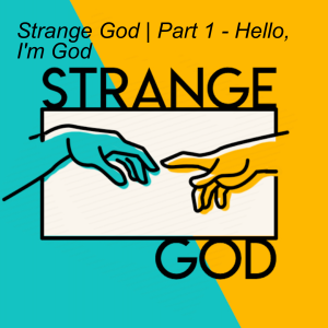 Strange God | 1 - God is Stranger