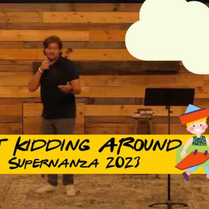 10/08/01 - Supernanza 2023: Just Kidding Around