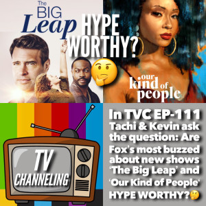 Are FOX’s most talked about shows: ‘The Big Leap’ &  ‘Our Kind of People‘ HYPE WORTHY?🤔