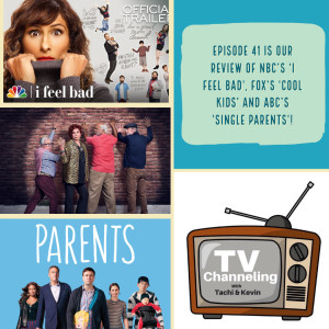 Review of three New Comedies: NBC's 'I Feel Bad', Fox's 'Cool Kids' & ABC's 'Single Parents’!
