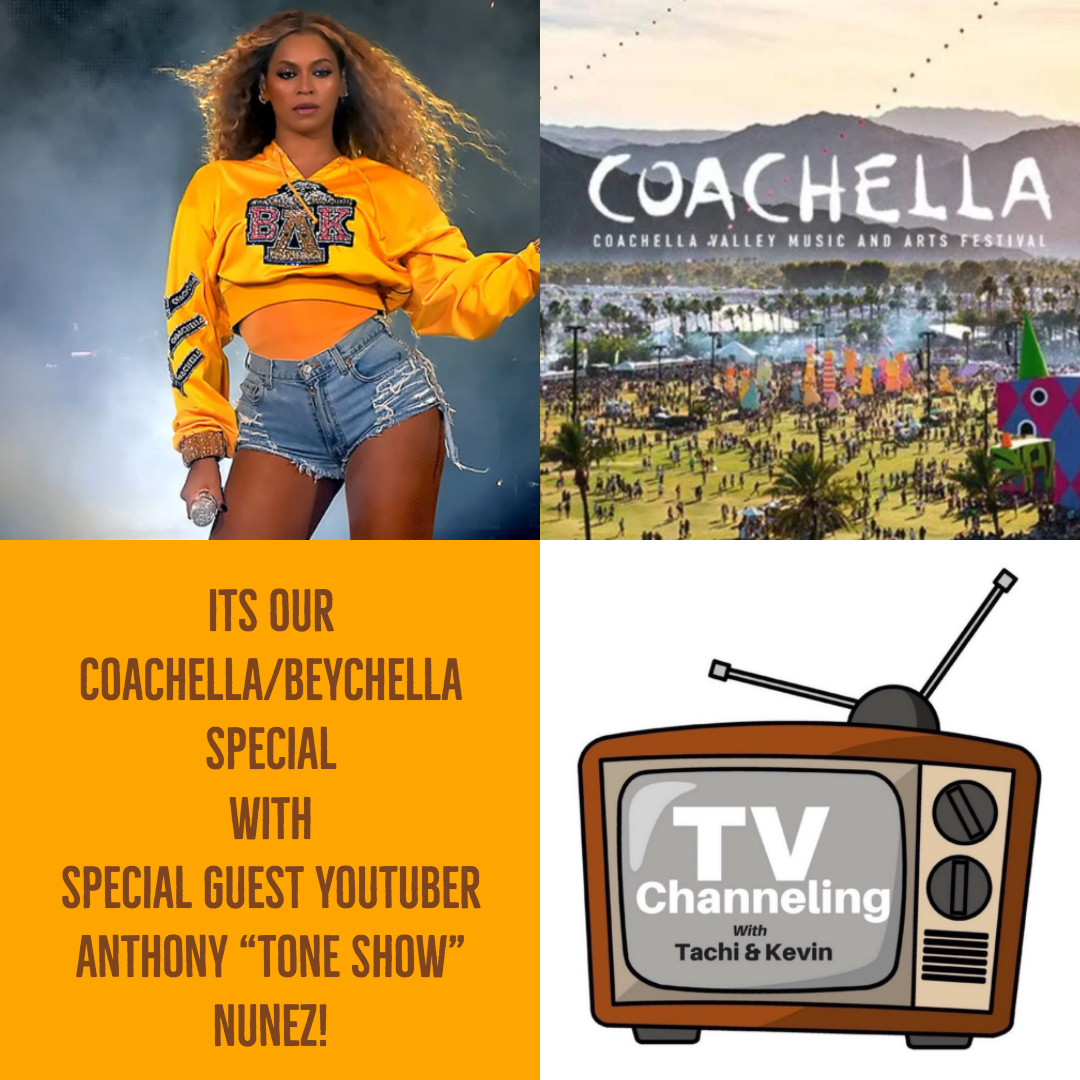 TV Channeling Coachella, Beyonce and More Special! Bonus Episode