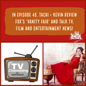 Review of Amazon Prime's "Vanity Fair" and TV, Film and Entertainment news!