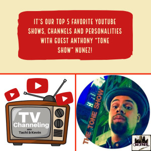 Top 5 Youtube Shows, Channels & Personalities with guest Anthony 