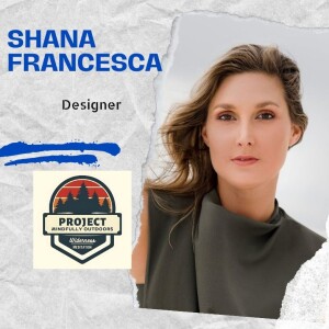 246. Design for your life (Campfire Sessions with Shana Francesca)