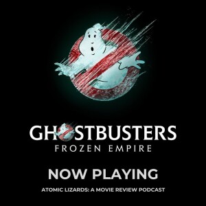 Now Playing: Ghostbusters Frozen Empire