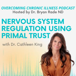 "Nervous System Regulation Using Primal Trust" with Dr. Cathleen King