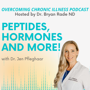 Peptides, Hormones and More! with Dr. Jen Pfleghaar