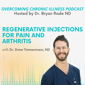 Regenerative Injections for Pain and Arthritis with Dr. Drew Timmermans