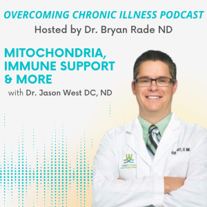Mitochondria, Immune Support and More with Dr. Jason West, DC, ND