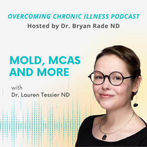 Mold, MCAS and more with Dr. Lauren Tessier ND