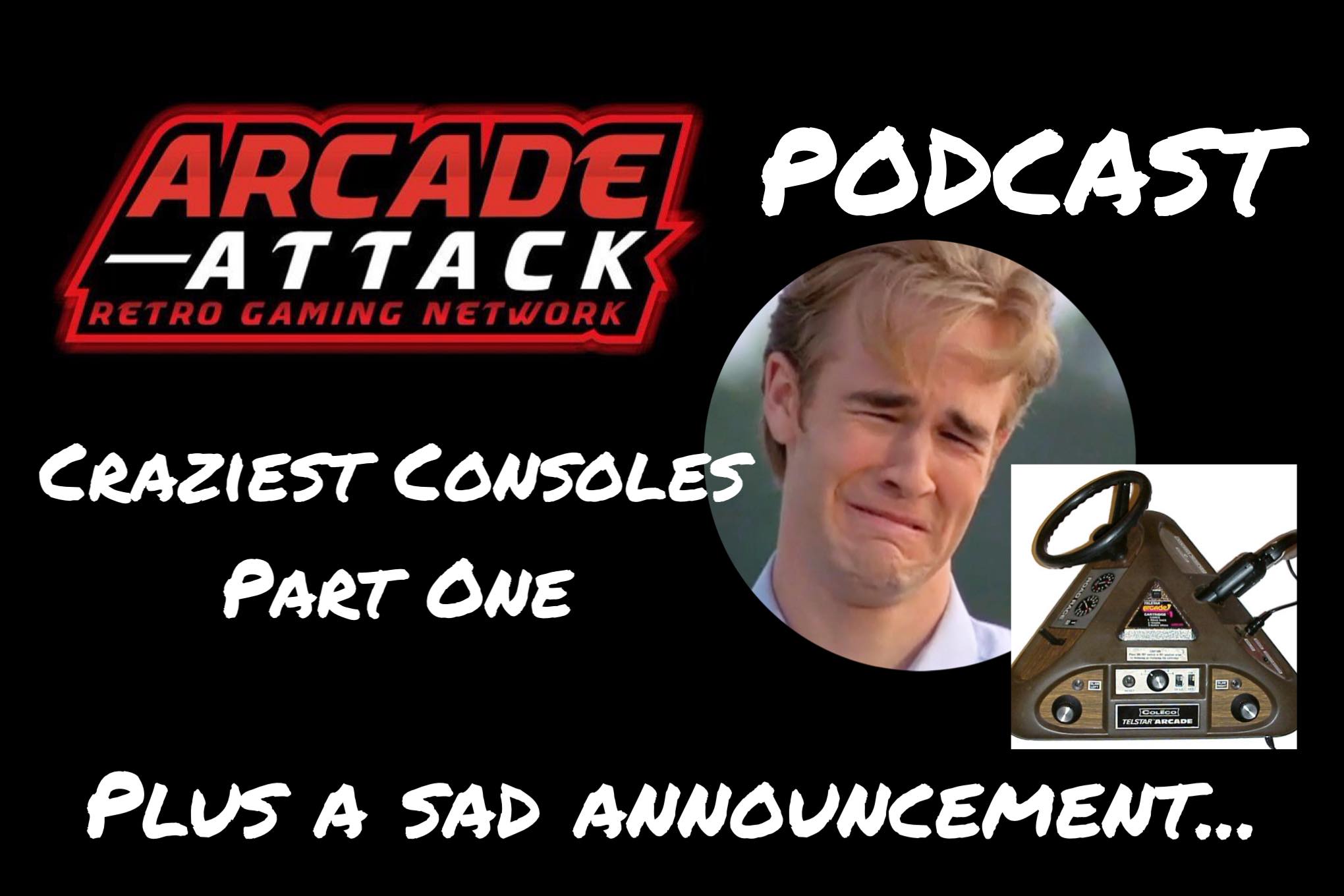 The Craziest Consoles Part 1 - Plus a Sad Goodbye, For Now…