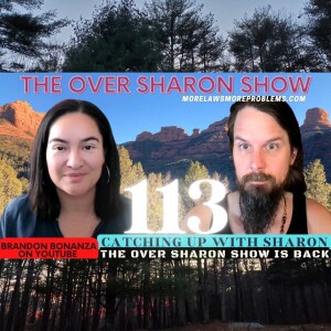 Over Sharon 113 - Catching up with Sharon - The Over Sharon Show is Back