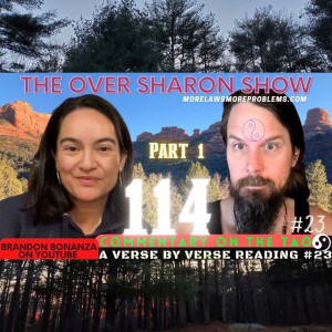 Over Sharon 114 - Commentary on the Tao - A Verse by Verse Reading #23 (Verses 45 & 46) - Part 1