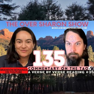 Over Sharon 135 - Commentary on the Tao - A Verse by Verse Reading #35 (Verses 65 & 66)