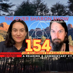 Over Sharon 154 - The Alchemist by Paulo Coelho - A Reading and Commentary #7