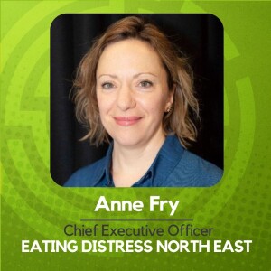 First 100 days as Charity CEO with Anne Fry, CEO, Eating Distress North East