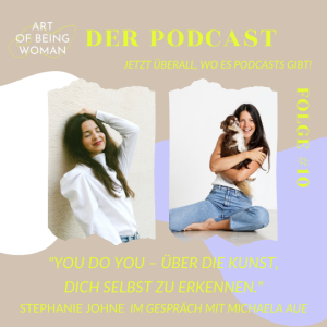 #10 AoBW –”You Do You – Die Kunst der Selbsterkenntnis” – Ein Gespräch mit Michaela Aue