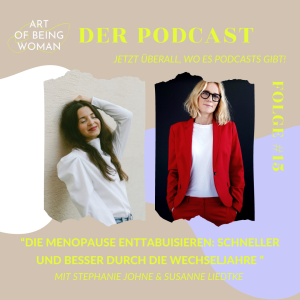 #15 AoBW – ”Die Menopause enttabuisieren: schneller und besser durch die Wechseljahre” – Ein Gespräch mit Susanne Liedtke