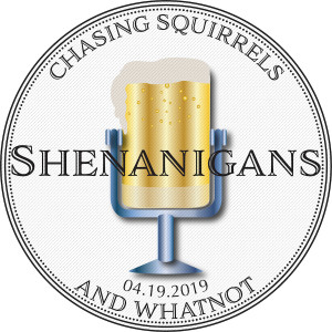 Shenanigans Episode 76: If We're Ranking on a Scale of 1