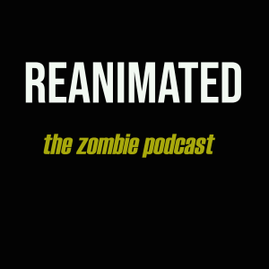 Episode 47 - Aaah! Zombies!! a.k.a. Wasting Away