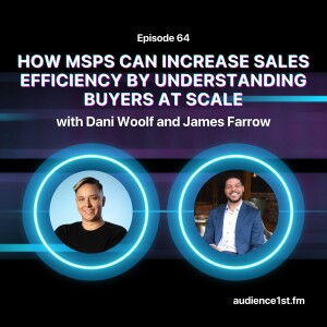 How MSPs Can Increase Sales Efficiency by Understanding Buyers at Scale
