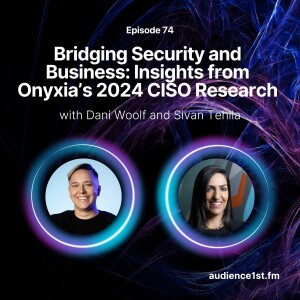 Bridging Security and Business: Insights from Onyxia’s 2024 CISO Research