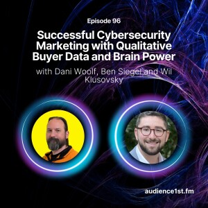 Successful Cybersecurity Marketing with Qualitative Buyer Data and Brain Power