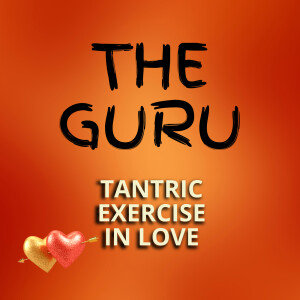The Guru - tantric exercise in love