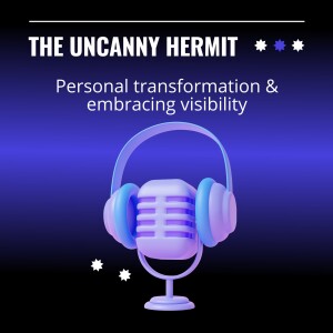Personal Transformation and Embracing Visibility