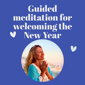 Guided meditation for welcoming the New Year
