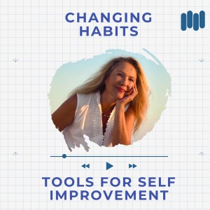 Changing Habits and Achieving Success