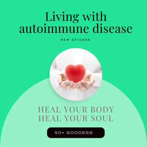 Living with an autoimmune disease