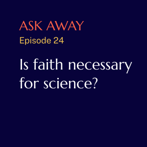 Is faith necessary for science?